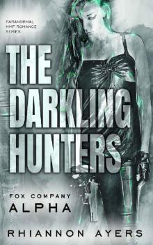 The Darkling Hunters_Fox Company Alpha