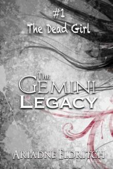 The Dead Girl (The Gemini Legacy Book 1)