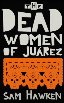 The Dead Women of Juárez