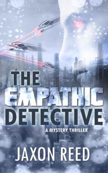 The Empathic Detective: A Mystery Thriller