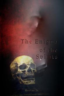 The Enigma of the Spirits