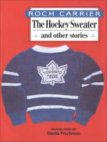 The Hockey Sweater and Other Stories