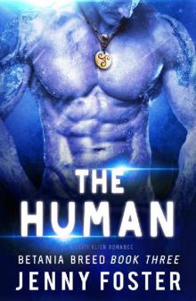 The Human: A Sci-Fi Alien Romance (Betania Breed)