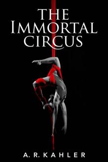 The Immortal Circus (Cirque des Immortels)