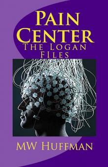 The Logan Files - Pain Center: The Logan Files