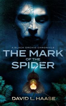 The Mark of the Spider: A Black Orchid Chronicle