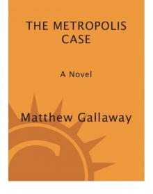 The Metropolis Case