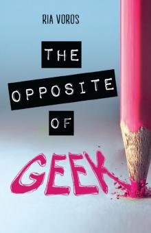 The Opposite of Geek