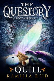 The Questory of Root Karbunkulus - Quill