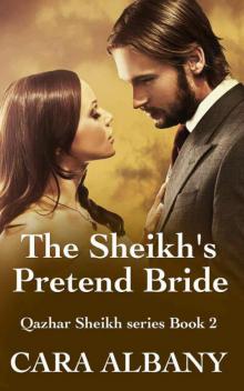 The Sheikh's Pretend Bride (Qazhar Sheikhs series Book 2)