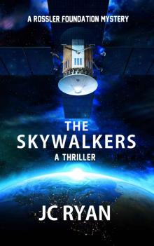 The Skywalkers: A Thriller (A Rossler Foundation Mystery Book 5)