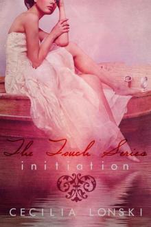 The Touch Series: Initiation