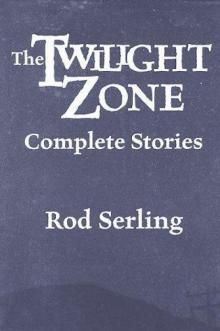 The Twilight Zone: Complete Stories