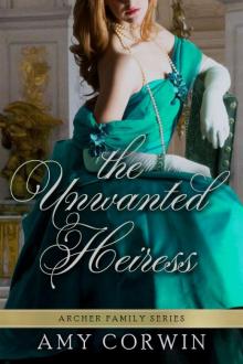 The Unwanted Heiress (The Archer Family Regency Series)