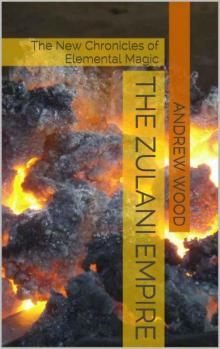 The Zulani Empire: The New Chronicles of Elemental Magic