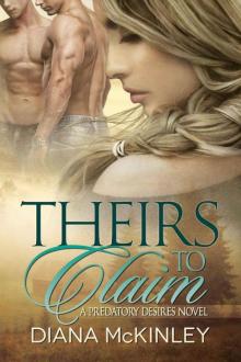 Theirs To Claim (Predatory Desires Book 1)