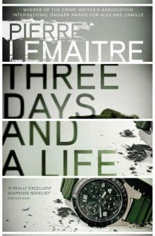 Three Days and a Life