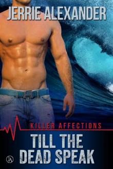 Till The Dead Speak (Killer Affections Book 2)