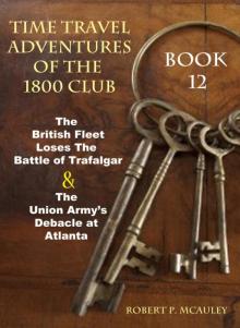 TimeTravel Adventures of The 1800 Club: Book 12