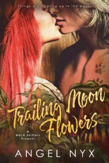 Trailing Moon Flowers: A NOLA Shifters Prequel