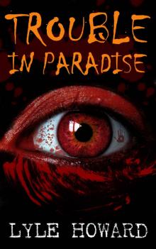 Trouble in Paradise: A Thrilling Supernatural Mystery