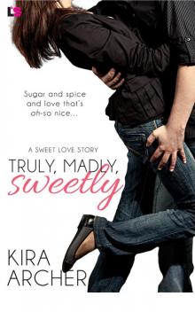 Truly, Madly, Sweetly (Sweet Love)