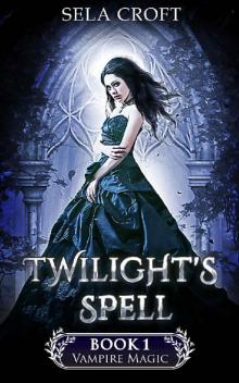 Twilight's Spell (Vampire Magic Book 1)