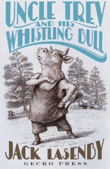 Uncle Trev and the Whistling Bull