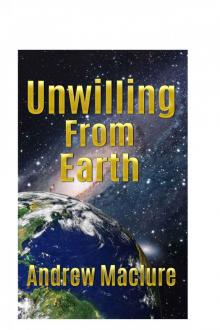 Unwilling From Earth