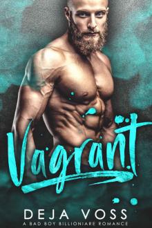 Vagrant: A Bad Boy Billionaire Romance