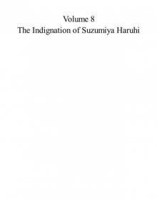 Volume 8 - The Indignation of Suzumiya Haruhi