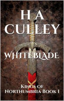 WHITEBLADE: Kings of Northumbria Book 1