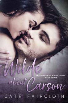 Wilde About Carson: The Brothers Wilde Series — Book Three