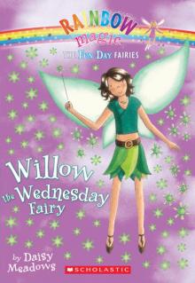 Willow the Wednesday Fairy : A Rainbow Magic Book (9780545308809)