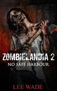 Zombielandia (Book 2): No Safe Harbour