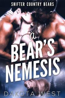 A Bear's Nemesis (Shifter Country Bears Book 2)