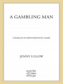 A Gambling Man: Charles II's Restoration Game