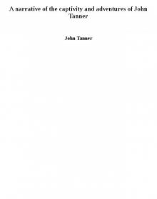 A narrative of the captivity and adventures of John Tanner