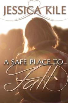 A Safe Place To Fall (The Fall Book 1)