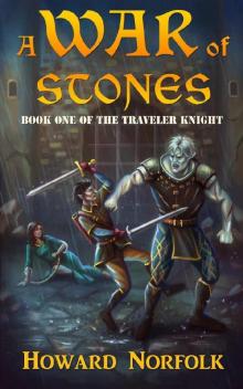 A War of Stones: Book One of the Traveler Knight