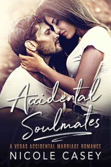 Accidental Soulmates: A Vegas Accidental Marriage Romance