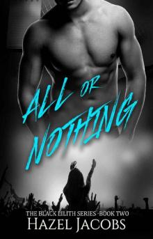 All or Nothing: The Black Lilith Series #2