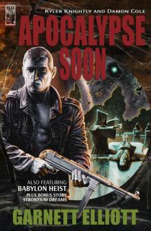 Apocalypse Soon (Kyler Knightly and Damon Cole Book 2)