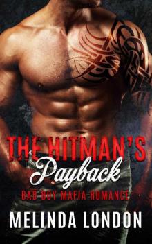 Bad Boy Romance: The Hitmans Payback (Bad Boy Alpha Male Mafia Pregnancy Romance) (Contemporary Crime Thriller & Suspense Romance)