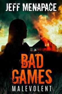 Bad Games: Malevolent