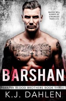 Barshan (Bratva Blood Brothers Book 3)