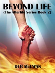 Beyond Life (The Afterlife Series Book 2)