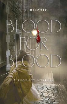 Blood For Blood: A Regency Mystery (Regency Mysteries)