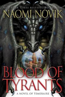 Blood of Tyrants (Temeraire)