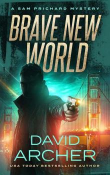 Brave New World_A Sam Prichard Mystery